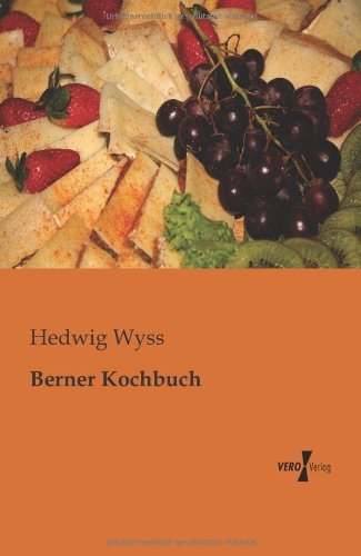 Cover for Hedwig Wyss · Berner Kochbuch (Paperback Book) [German edition] (2019)