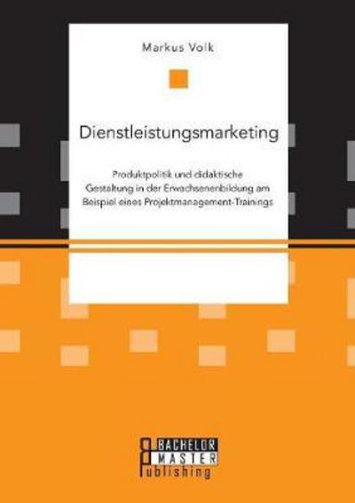 Dienstleistungsmarketing. Produktp - Volk - Kirjat -  - 9783959930437 - tiistai 10. tammikuuta 2017