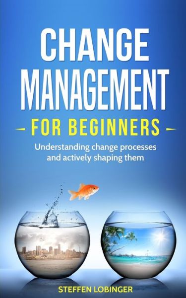 Cover for Steffen Lobinger · Change Management for Beginners (Paperback Book) (2019)