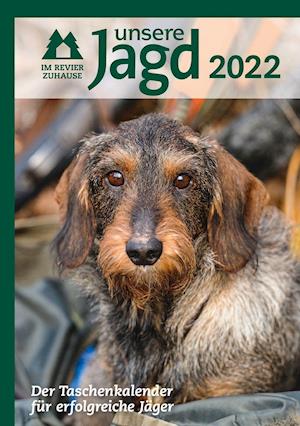 Taschenkalender UNSERE JAGD 2022 - Graefe und Unzer Verlag - Books - Graefe und Unzer Verlag - 9783967470437 - September 1, 2021