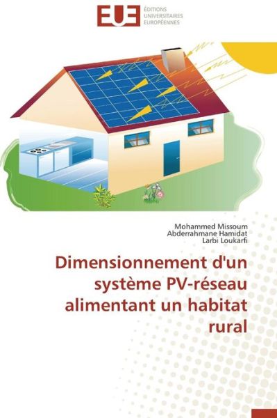 Cover for Larbi Loukarfi · Dimensionnement D'un Système Pv-réseau Alimentant Un Habitat Rural (Paperback Book) [French edition] (2018)