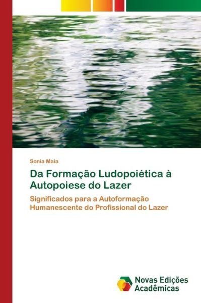 Cover for Maia · Da Formação Ludopoiética à Autopoi (Bog) (2018)