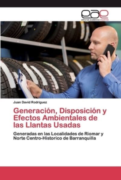 Generación, Disposición y Efe - Rodriguez - Kirjat -  - 9786200400437 - maanantai 27. huhtikuuta 2020