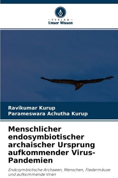 Cover for Ravikumar Kurup · Menschlicher endosymbiotischer archaischer Ursprung aufkommender Virus-Pandemien (Paperback Book) (2020)