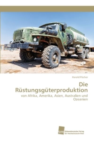 Cover for Harald Poecher · Die Rustungsguterproduktion (Paperback Book) (2020)