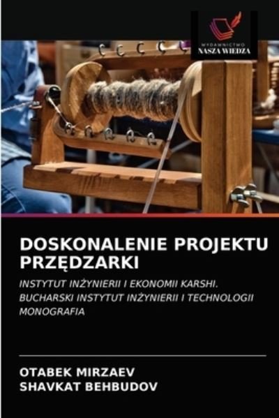 Cover for Otabek Mirzaev · Doskonalenie Projektu Prz?dzarki (Paperback Book) (2020)