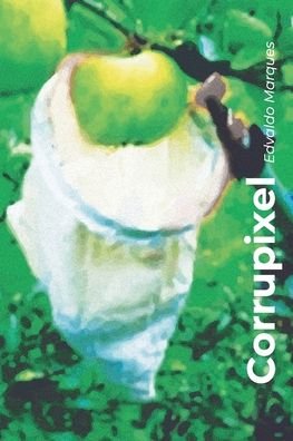 Cover for Edvaldo de Jesus Marques · Corrupixel (Pocketbok) (2020)