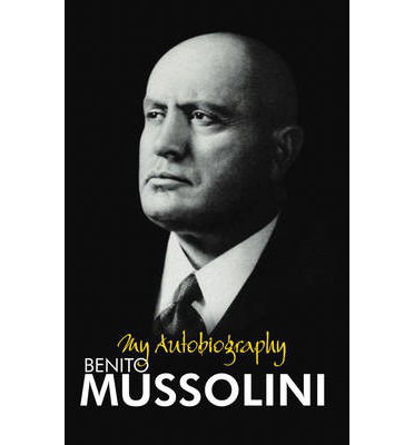 Cover for Benito Mussolini · My Autobiography (Paperback Book) (2014)