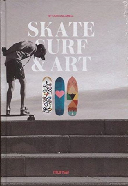 Cover for C Amell · Skate, Surf &amp; Art (Hardcover Book) (2017)