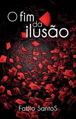 Cover for Fabio Santos · O Fim da Ilusao (Paperback Book) (2020)