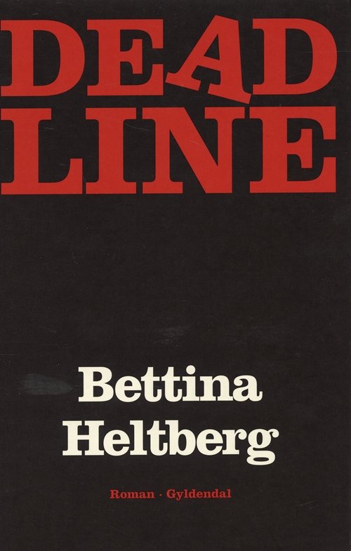 Cover for Bettina Heltberg · Deadline (Sewn Spine Book) [1er édition] (2002)