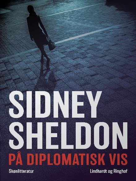 Cover for Sidney Sheldon · På diplomatisk vis (Sewn Spine Book) [2º edição] (2017)