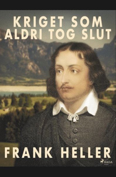 Cover for Frank Heller · Kriget som aldrig tog slut (Buch) (2019)