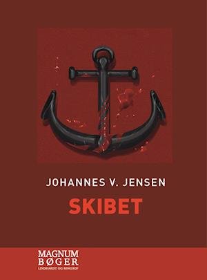 Cover for Johannes V. Jensen · Den lange rejse: Skibet (Storskrift) (Bound Book) [2. Painos] (2022)