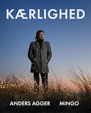 Cover for Anders Agger; Mingo Nørager · Kærlighed (Inbunden Bok) [1:a utgåva] (2020)