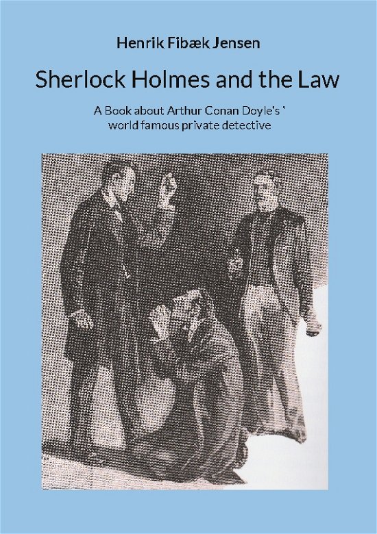 Henrik Fibæk Jensen · Sherlock Holmes and the Law (Paperback Bog) [1. udgave] (2024)