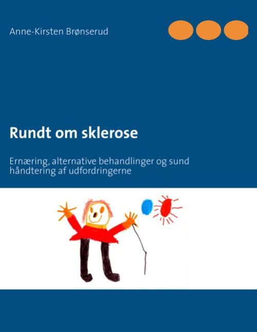 Cover for Anne-Kirsten Brønserud · Rundt om sklerose (Taschenbuch) [1. Ausgabe] [Paperback] (2012)