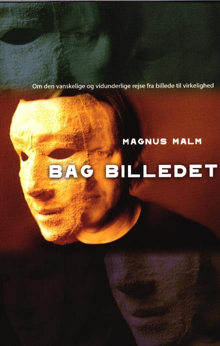 Cover for Magnus Malm · Bag billedet (Sewn Spine Book) [2. Painos] (2007)