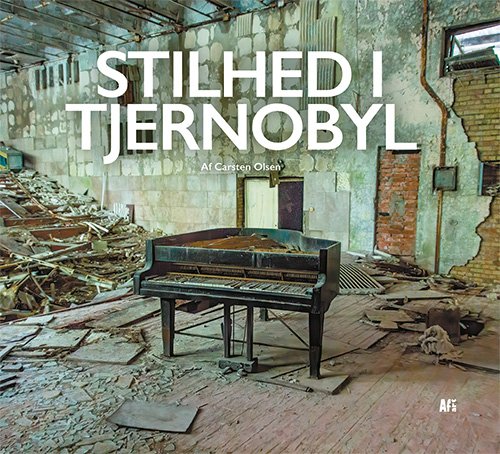 Cover for Carsten Olsen · Stilhed i Tjernobyl (Hardcover Book) [1.º edición] (2023)