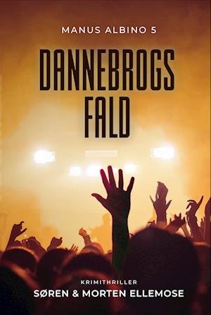 Cover for Søren og Morten Ellemose · Manus Albino: Dannebrogs fald (Sewn Spine Book) [1º edição] (2022)