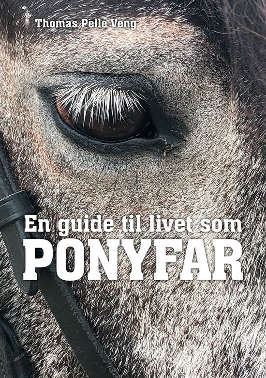 Cover for Thomas Pelle Veng · En guide til livet som PONYFAR (Taschenbuch) [1. Ausgabe] (2019)