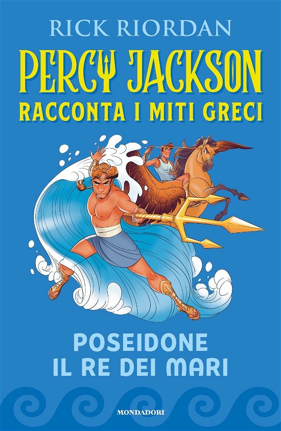 Cover for Rick Riordan · Poseidone Il Re Dei Mari. Percy Jackson Racconta I Miti Greci (Bog)
