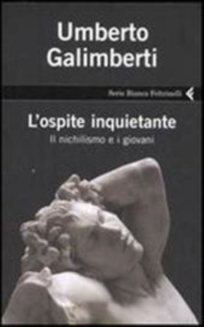 Cover for Umberto Galimberti · L' Ospite Inquietante. Il Nichilismo E I Giovani (Buch) (2018)