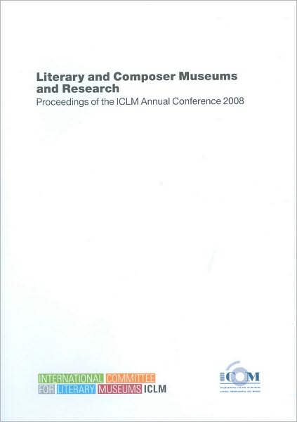 Cover for Edizioni Polistampa · Literary and Composer Museums and Research: Proceedings of the Iclm Annual Conference 2008 (Paperback Book) (2009)