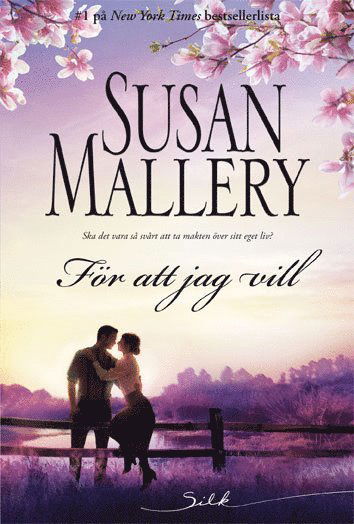 Cover for Susan Mallery · Silk: För att jag vill (Paperback Book) (2012)