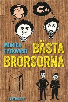 Cover for Monica Byekwaso · Bästa brorsorna (Hardcover Book) (2016)