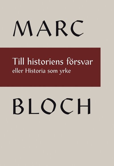 Cover for Marc Bloch · Till historiens försvar eller Historia som yrke (Book) (2022)