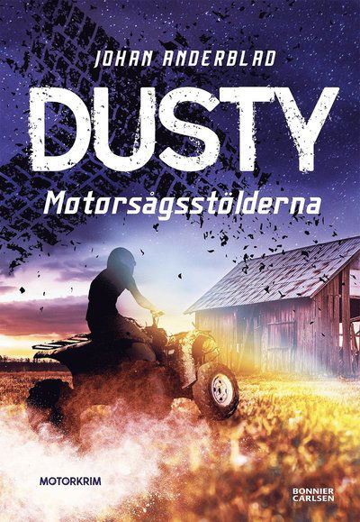 Motorsågsstölderna - Johan Anderblad - Bücher - Bonnier Carlsen - 9789179756437 - 14. Januar 2022