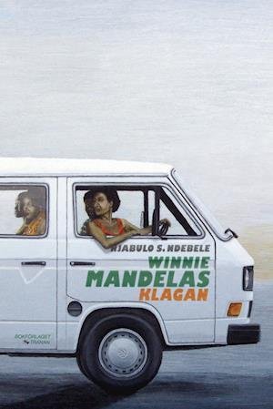 Cover for Njabulo S. Ndebele · Winnie Mandelas klagan (Inbunden Bok) (2007)