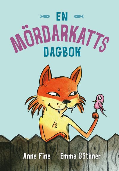 Cover for Anne Fine · En mördarkatts dagbok: En mördarkatts dagbok (Bound Book) (2014)