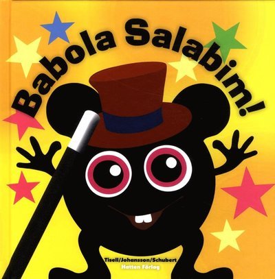 Cover for Iréne Johansson · Babblarna: Babola salabim (Inbunden Bok) (2016)