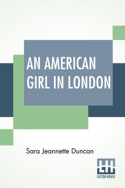 Cover for Sara Jeannette Duncan · An American Girl In London (Paperback Book) (2020)