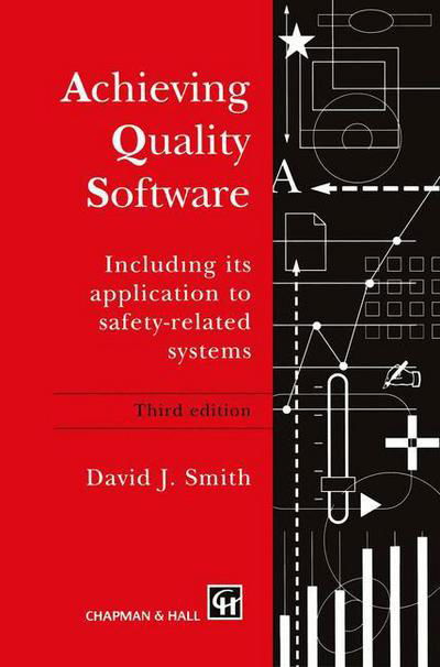 Cover for D.J. Smith · Achieving Quality Software: Including Its Application to Safety-Related Systems (Paperback Book) [3rd ed. 1995. Softcover reprint of the original 3r edition] (2012)