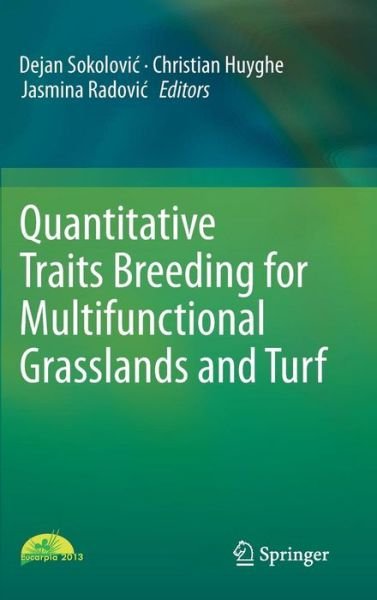 Cover for Dejan Sokolovi · Quantitative Traits Breeding for Multifunctional Grasslands and Turf (Hardcover Book) [2014 edition] (2014)