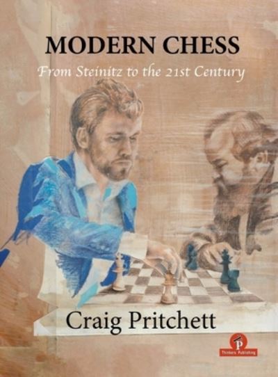 Cover for Craig Pritchett · Modern Chess: From Steinitz to the 21st Century (Paperback Book) [New edition] (2022)