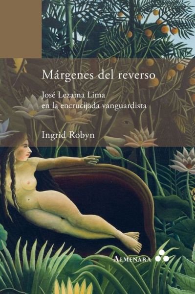 Cover for Ingrid Robyn · Margenes del reverso. Jose Lezama Lima en la encrucijada vanguardista (Paperback Book) (2020)