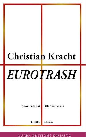 Cover for Christian Kracht · Eurotrash (Innbunden bok) (2022)