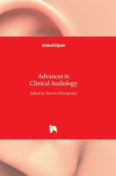 Cover for Stavros Hatzopoulos · Advances in Clinical Audiology (Hardcover Book) (2017)