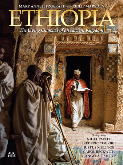 Cover for Mary Anne Fitzgerald · Ethiopia: The Living Churches of an Ancient Kingdom (Hardcover Book) (2017)