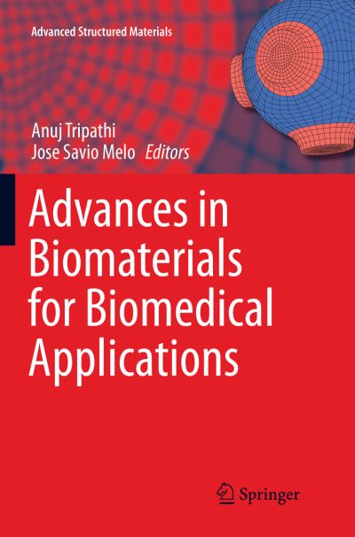 Cover for Advances in Biomaterials for Biomedical Applications - Advanced Structured Materials (Paperback Book) [Softcover reprint of the original 1st ed. 2017 edition] (2018)