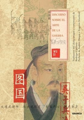 Discurso Sobre El Arte De La Guerra - Wu Qi - Boeken - Ediciones Granica, S.A. - 9789878358437 - 7 juni 2021