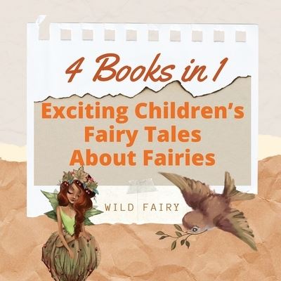 Cover for Wild Fairy · Exciting Children's Fairy Tales About Fairies (Paperback Book) (2021)