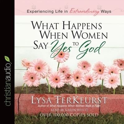 Cover for Lysa TerKeurst · What Happens When Women Say Yes to God (CD) (2013)