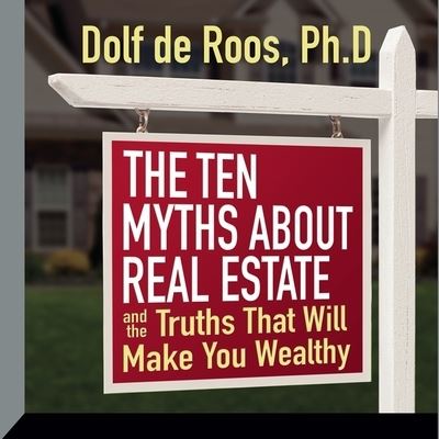 Cover for Dolf de Roos · The Ten Myths about Real Estate (CD) (2015)