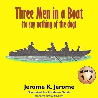 Three Men in a Boat - Jerome K Jerome - Music - VOICES OF TODAY - 9798200878437 - July 7, 2021