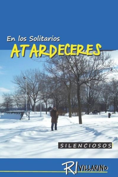 Cover for Ri Villarino · En Los Solitarios Atardeceres Silenciosos (Bog) (2022)